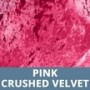 Pink Crushed Velvet